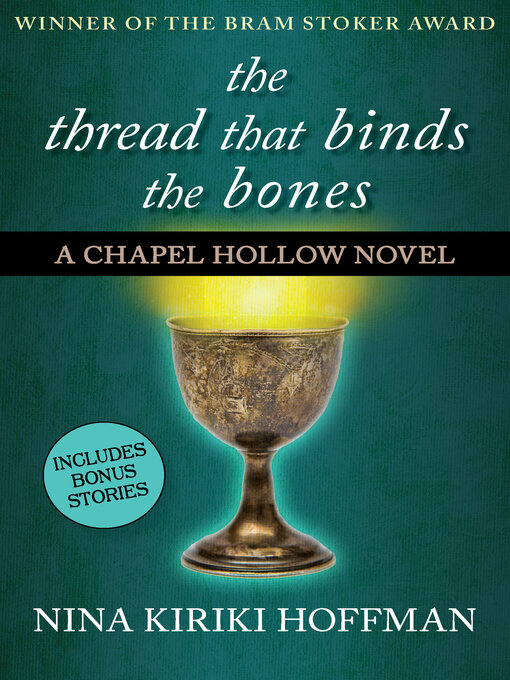 Title details for The Thread That Binds the Bones by Nina Kiriki Hoffman - Available